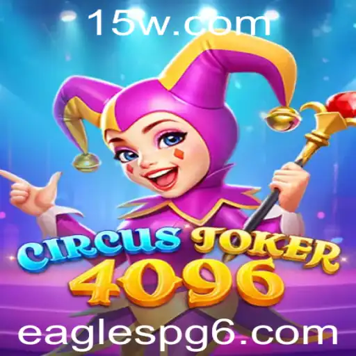 Explorando o Mundo do Jogo CircusJoker4096: Aumente a Experiência de Jogos com 'Eagles PG'